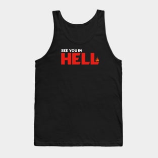 See You in Hell Tank Top